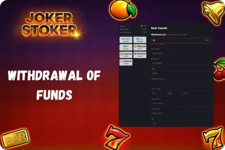 Withdrawal of funds Joker Stoker